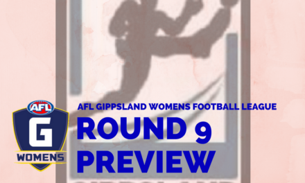 AFL Gippsland Women’s FL Round 9 preview
