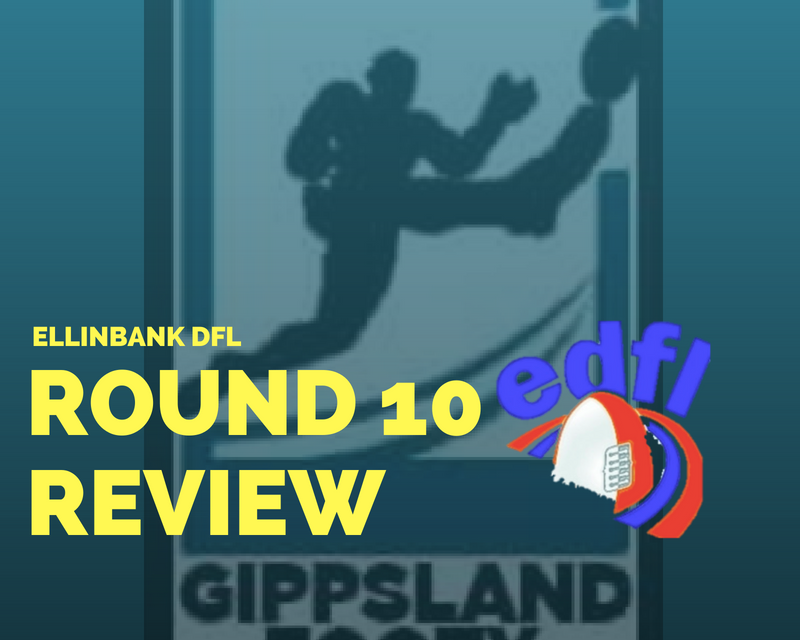 Ellinbank DFL Round 10 review