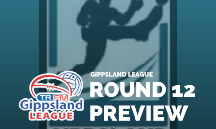 Gippsland League Round 12 preview