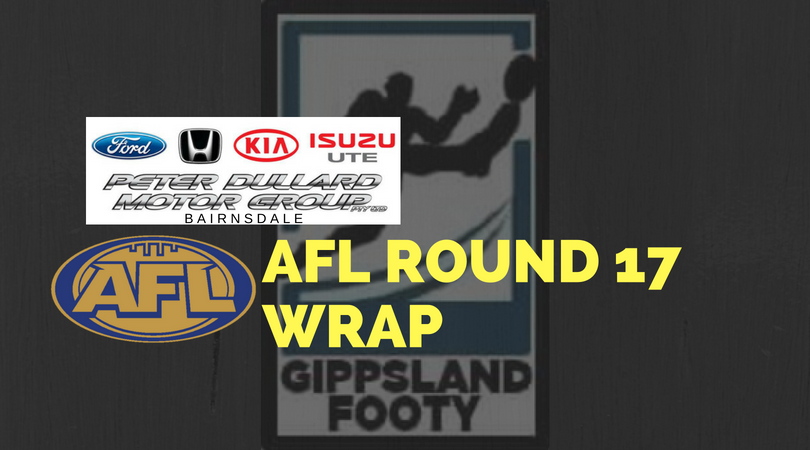AFL Round 17 wrap – How did the Gippsland players perform?