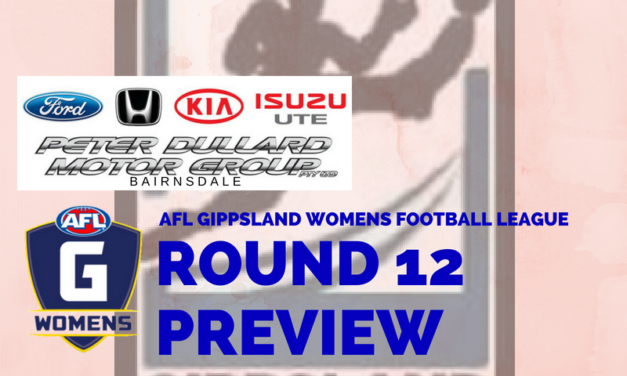 AFL Gippsland Women’s FL Round 12 preview
