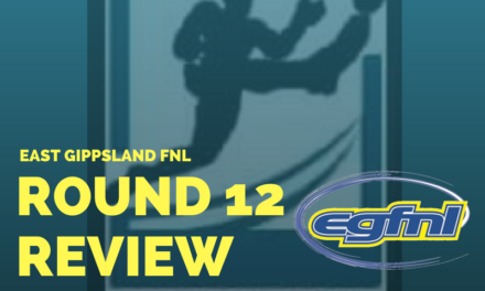 East Gippsland FNL Round 12 review