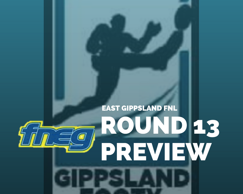 East Gippsland FNL Round 13 preview