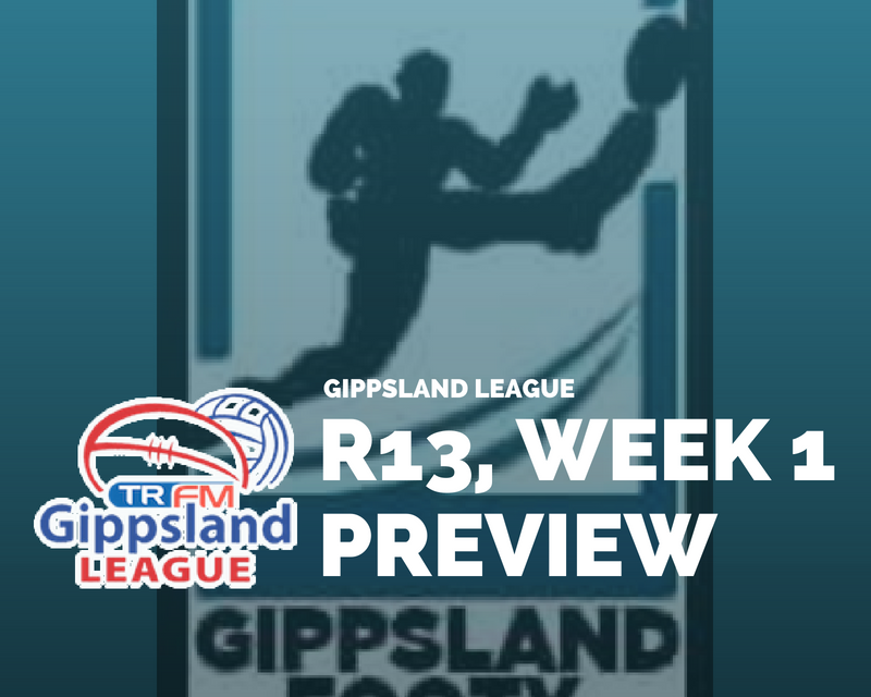 Gippsland League split Round 13, Week 1 preview