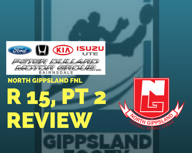 North Gippsland FNL completed split Round 15 review
