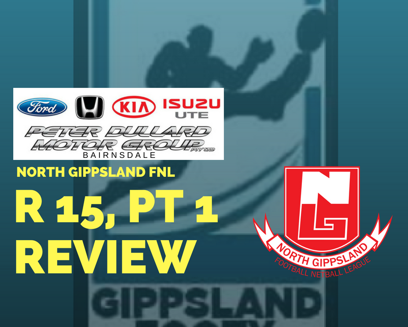 North Gippsland FNL split Round 15, Week 1 review