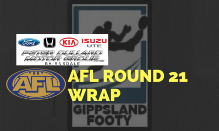 AFL Round 21 wrap – How did the Gippsland players perform?