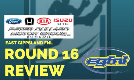 East Gippsland FNL Round 16 review