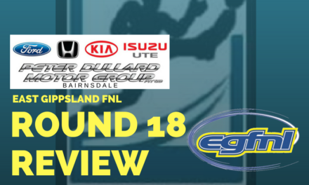 East Gippsland FNL Round 18 review