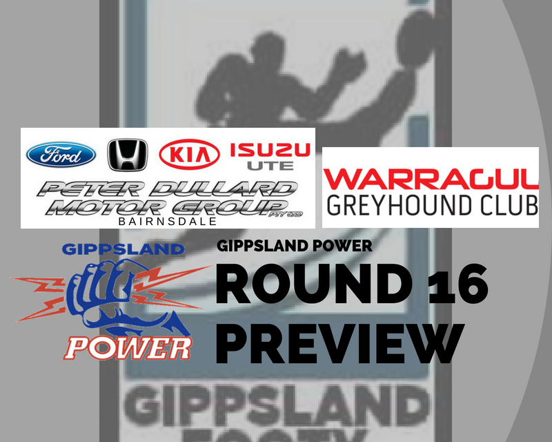 Gippsland Power Round 16 preview