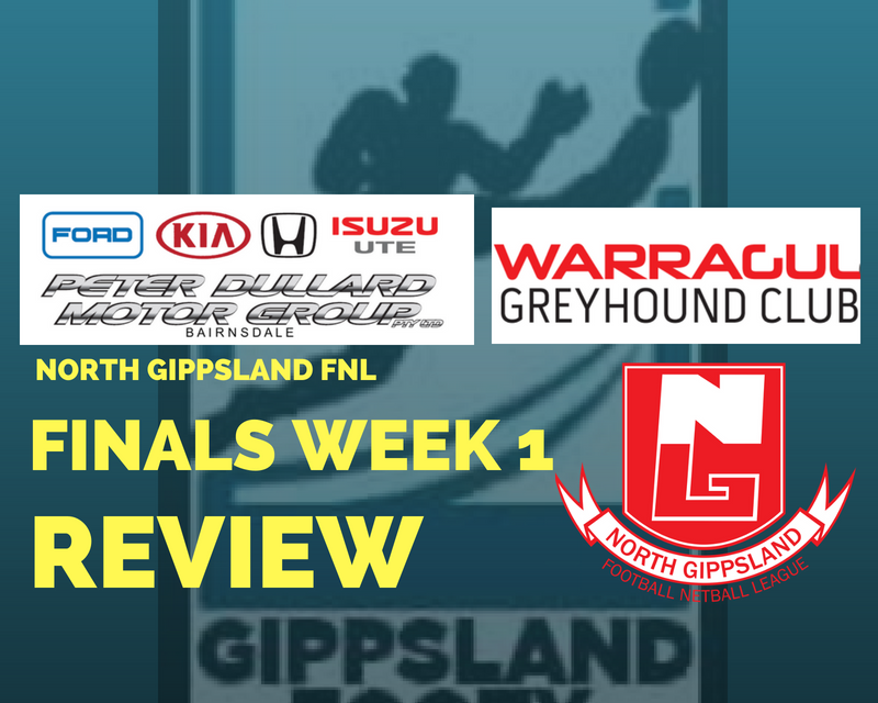 North Gippsland FNL Qualifying and Elimination Finals review