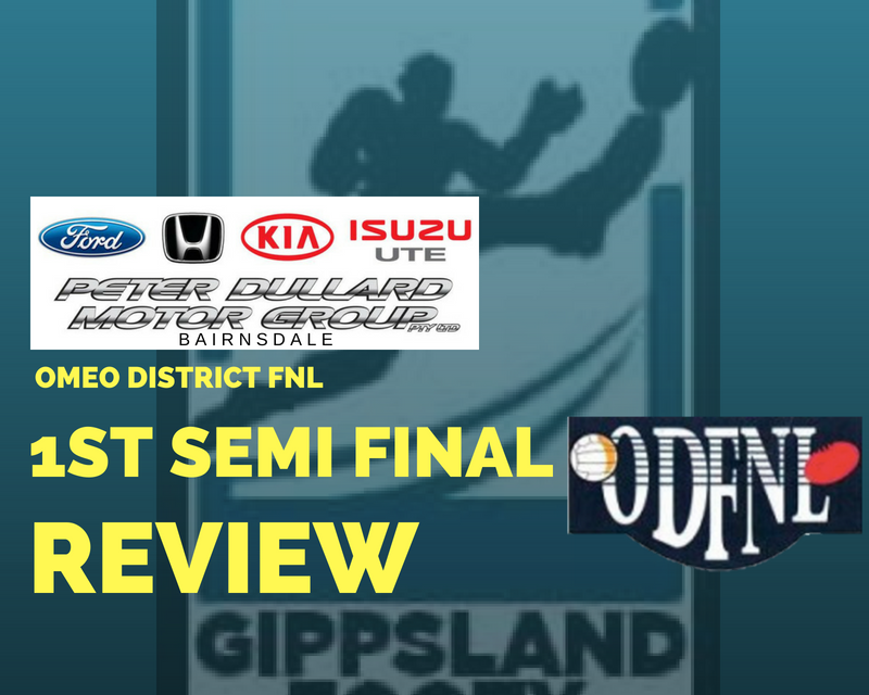 Omeo District FNL 1st Semi Final review