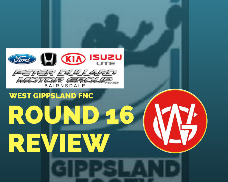 West Gippsland FNC Round 16 review