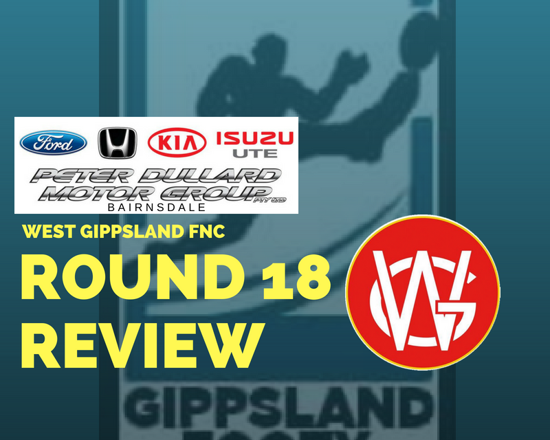 West Gippsland FNC Round 18 review