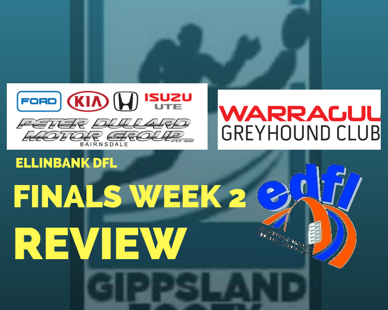Ellinbank DFL 1st and 2nd Semi Finals review
