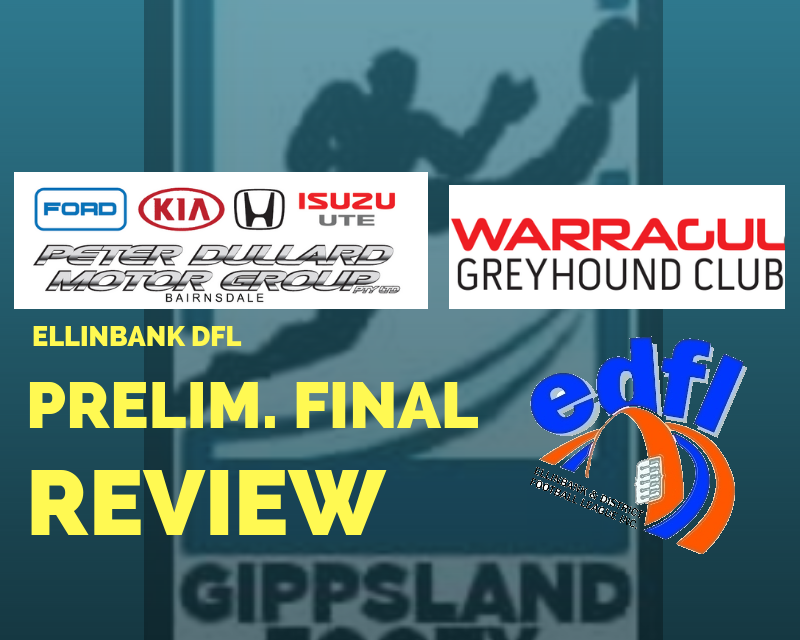 Ellinbank DFL Preliminary Final review