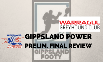 Gippsland Power Preliminary Final review