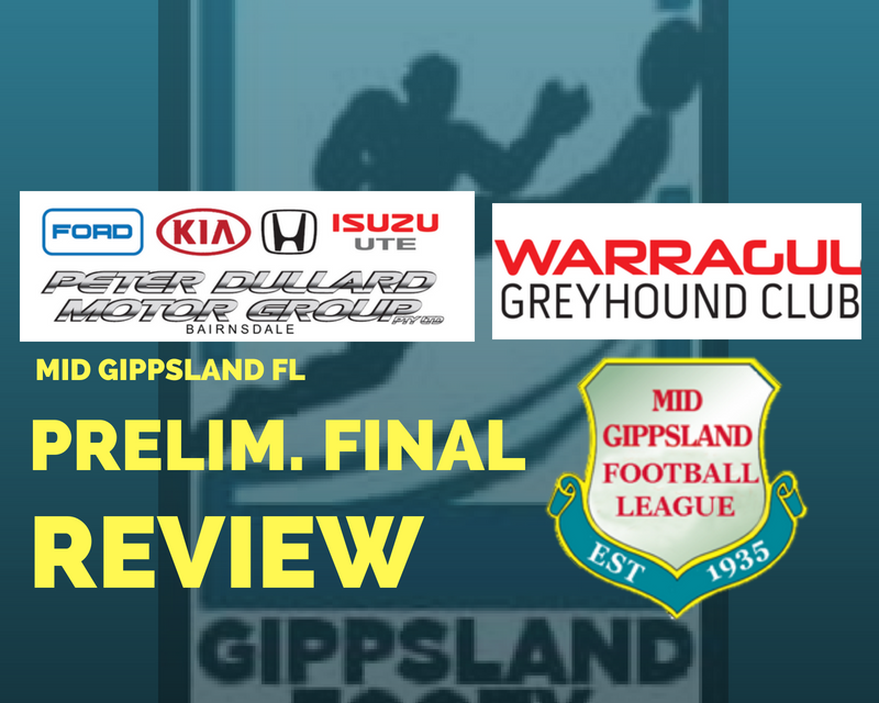 Mid Gippsland FL Preliminary Final review