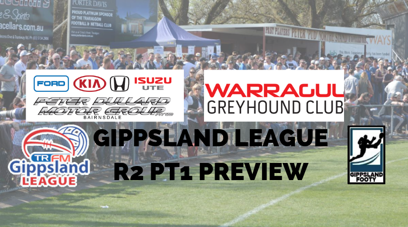 Gippsland League Split Round 3 Week 1 preview