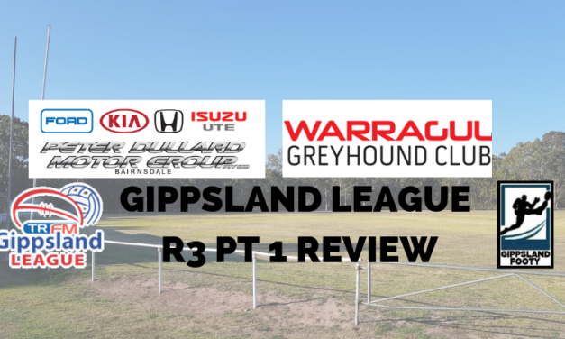 Gippsland League Split Round 3, Week 1 review