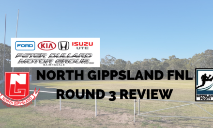 North Gippsland FNL Round 3 review