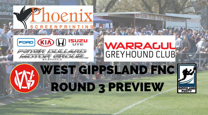 West Gippsland FNC Round 3 preview