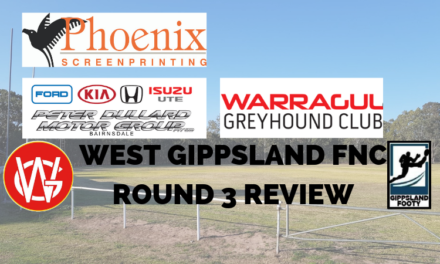 West Gippsland FNC Round 3 review