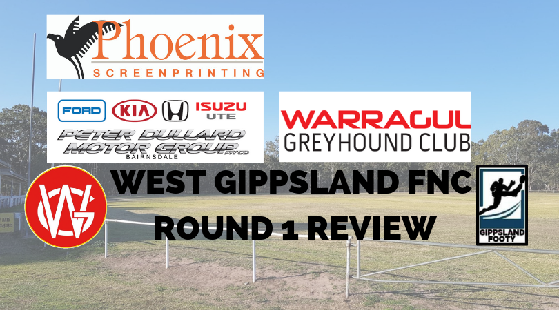 West Gippsland FNC Round 1 review
