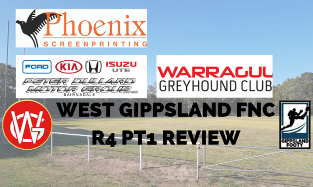 West Gippsland FNC Split Round 4, Week 1 review