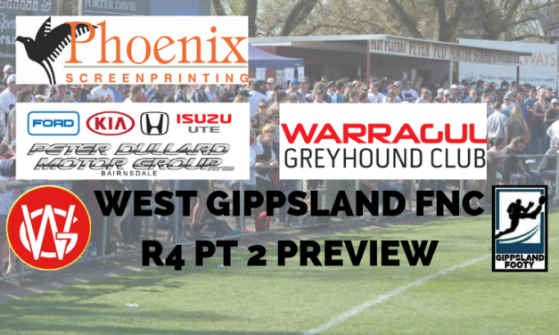 West Gippsland Split Round 4, Week 2 preview