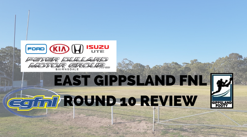 East Gippsland FNL Round 10 review