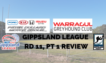 Gippsland League Split Round 11, Week 1 review
