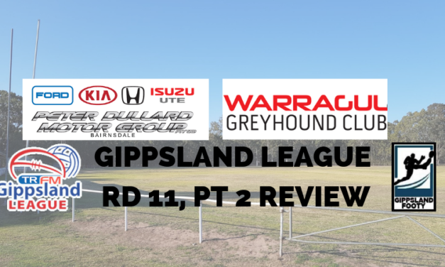Gippsland League Split Round 11, Week 2 review