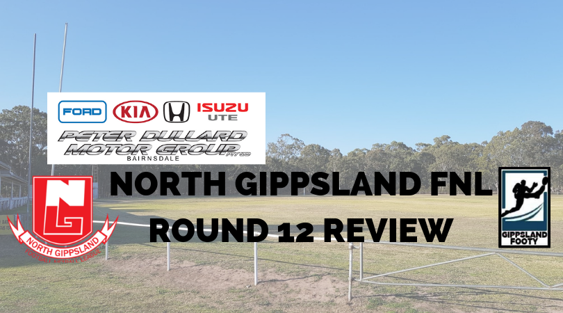 North Gippsland FNL Round 12 review