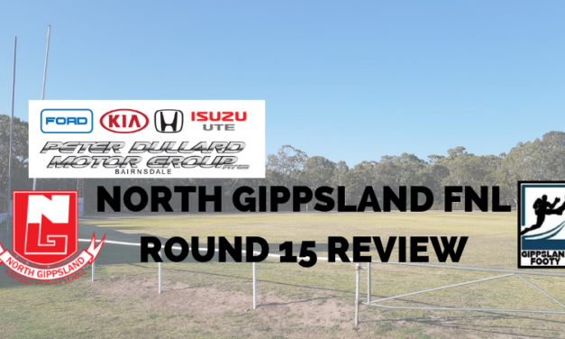 North Gippsland FNL Round 15 review