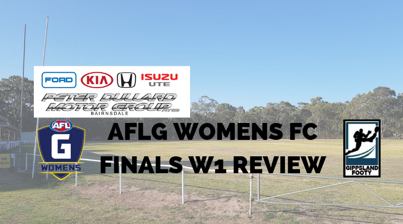 AFL Gippsland Women’s Football Competition Finals Week 1 review
