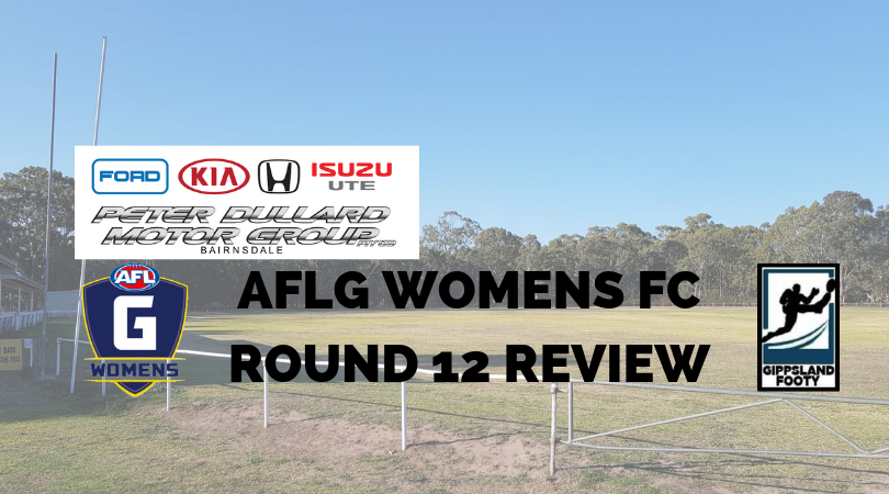 AFL Gippsland Women’s Football Competition Round 12 review