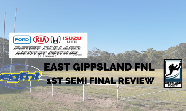 East Gippsland FNL 1st Semi Final review