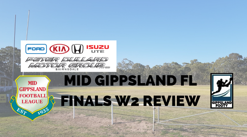 Mid Gippsland FL Finals Week 2 review
