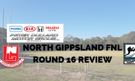 North Gippsland FNL Round 16 review