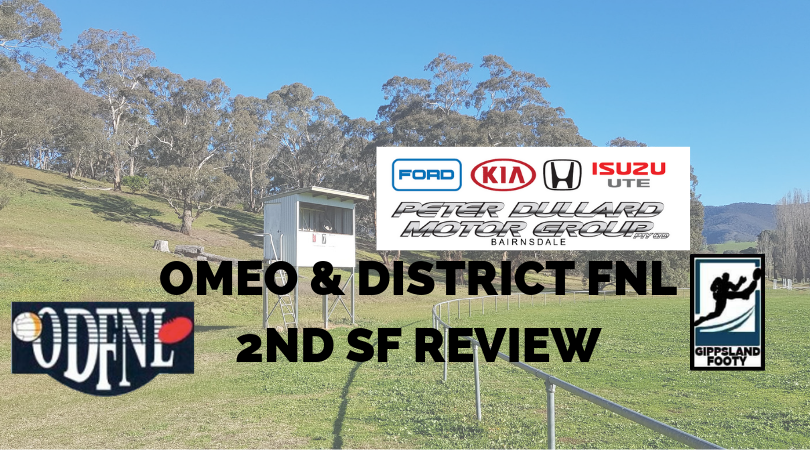 Omeo & District FNL 2nd Semi Final review
