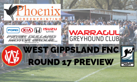 West Gippsland FNC Round 17 preview