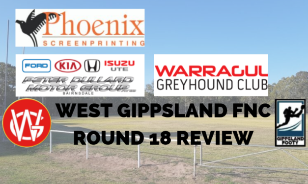 West Gippsland FNC Round 18 review