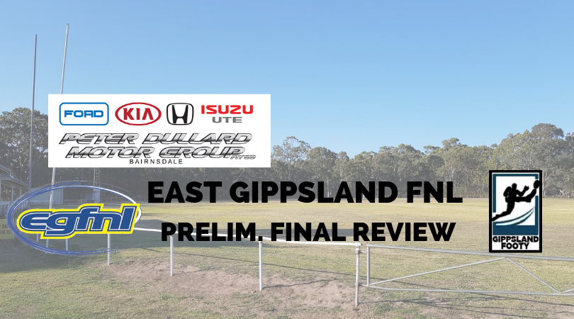 East Gippsland FNL Preliminary Final review