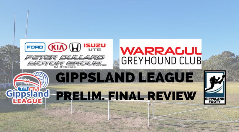 Gippsland League Preliminary Final review