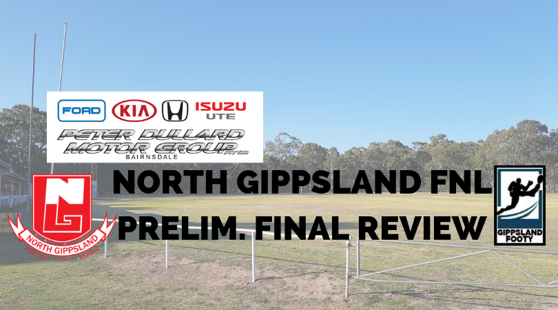 North Gippsland FNL Preliminary Final review