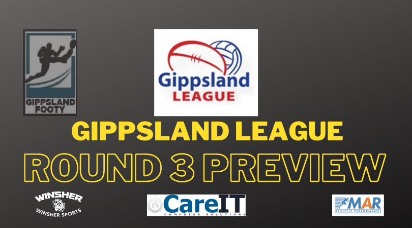 Gippsland League Round 3 preview