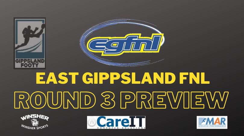 East Gippsland Round 3 preview