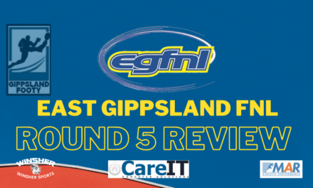 East Gippsland FNL Round 5 review