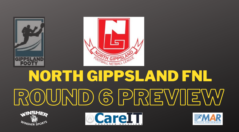 North Gippsland FNL Round 6 preview